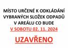 Místo určené k odkládání vybraných složek odpadů 02.11.2024 UZAVŘENO 1